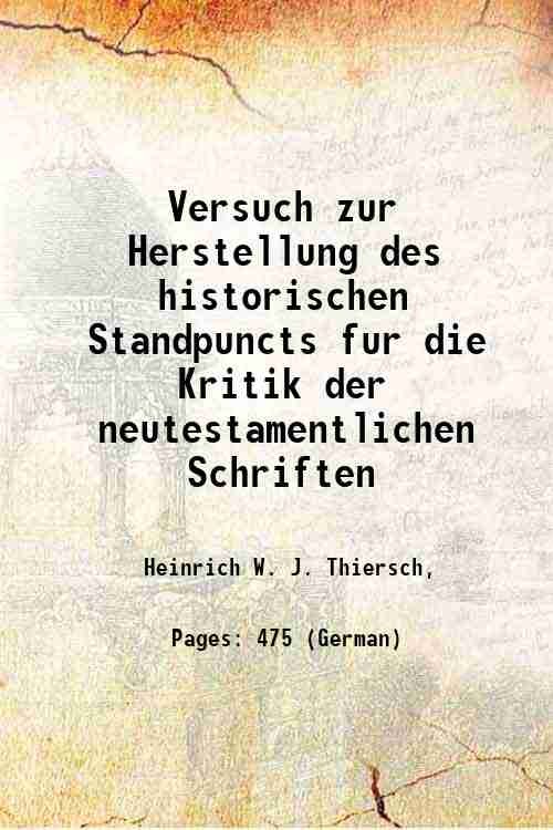 Versuch zur Herstellung des historischen Standpuncts fur die Kritik der …