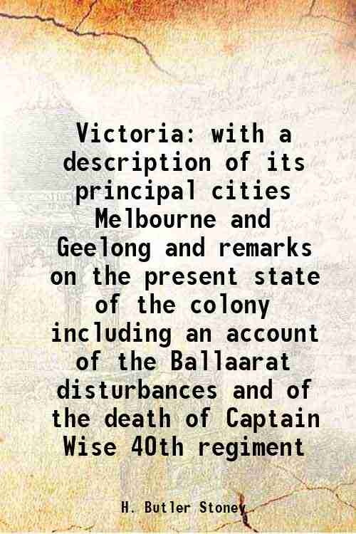 Victoria with a description of its principal cities Melbourne and …