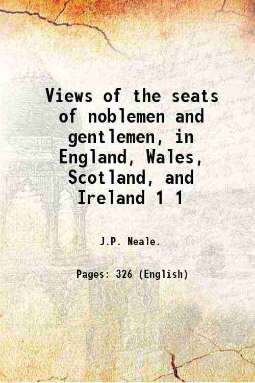 Views of the seats of noblemen and gentlemen, in England, … | Immagine principale