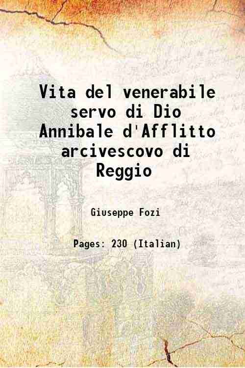 Vita del venerabile servo di Dio Annibale d'Afflitto arcivescovo di Reggio 1681