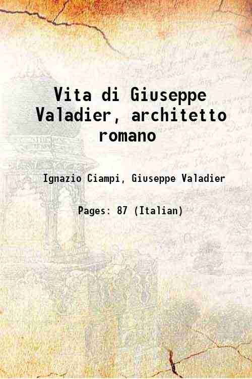 Vita di Giuseppe Valadier, architetto romano 1870