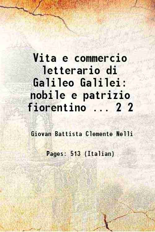 Vita e commercio letterario di Galileo Galilei: nobile e patrizio …