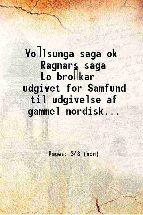 Vo?lsunga saga ok Ragnars saga Lobro?kar udgivet for Samfund til …
