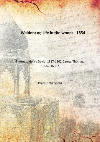 Walden; or, Life in the woods 1854