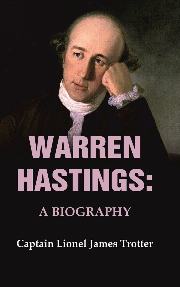 Warren Hastings: A Biography [Hardcover]