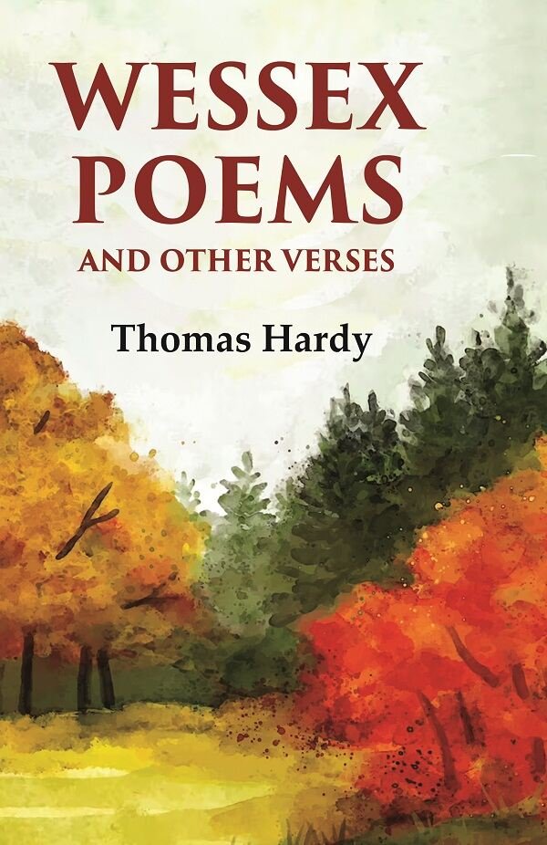 Wessex poems and other verses [Hardcover]