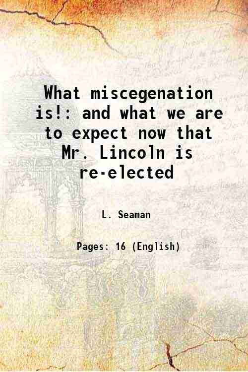 What miscegenation is! and what we are to expect now …
