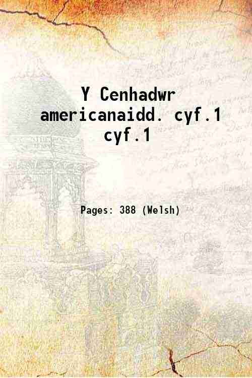 Y Cenhadwr americanaidd. Volume cyf.1 1840