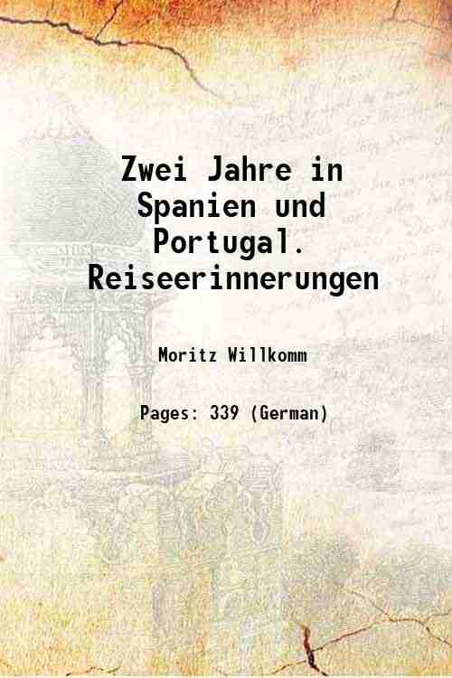 Zwei Jahre in Spanien und Portugal. Reiseerinnerungen 1847
