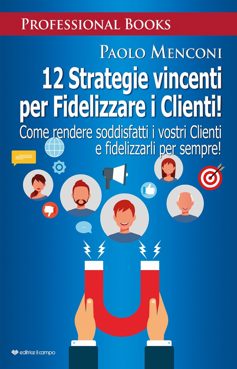 12 strategie vincenti per fidelizzare i clienti. Come rendere soddisfatti … | Immagine principale