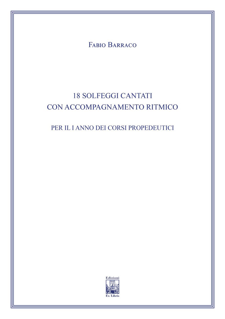 18 Solfeggi cantati con accompagnamento ritmico per il I anno …