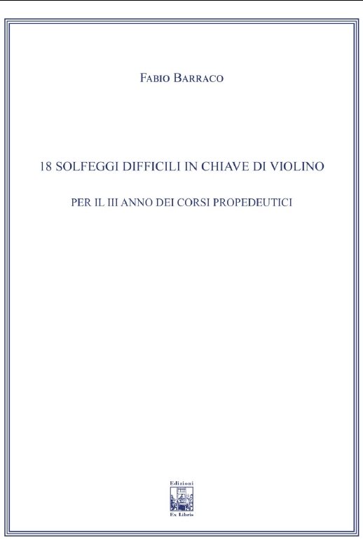 18 Solfeggi difficili in chiave di violino per il III …