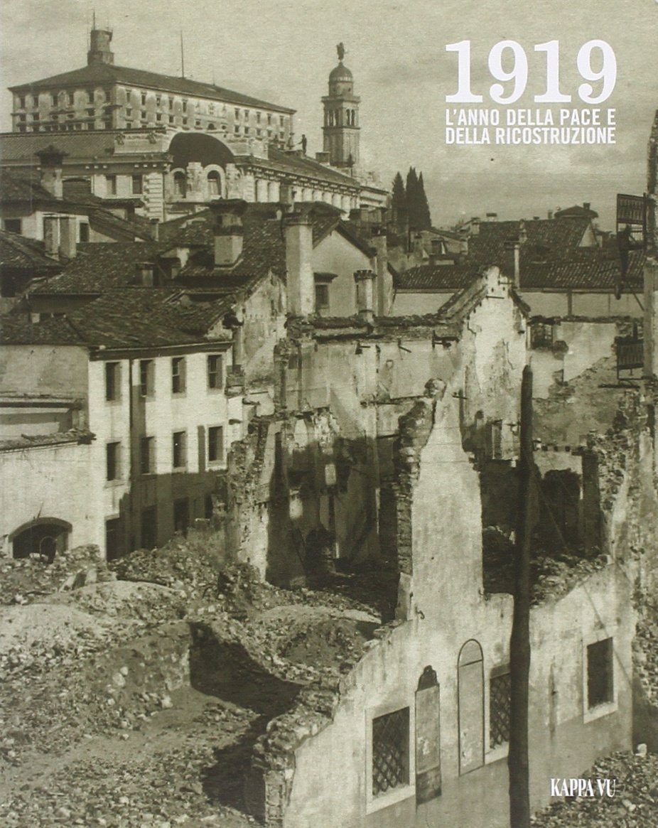 1919. L'Anno della Pace e della Ricostruzione