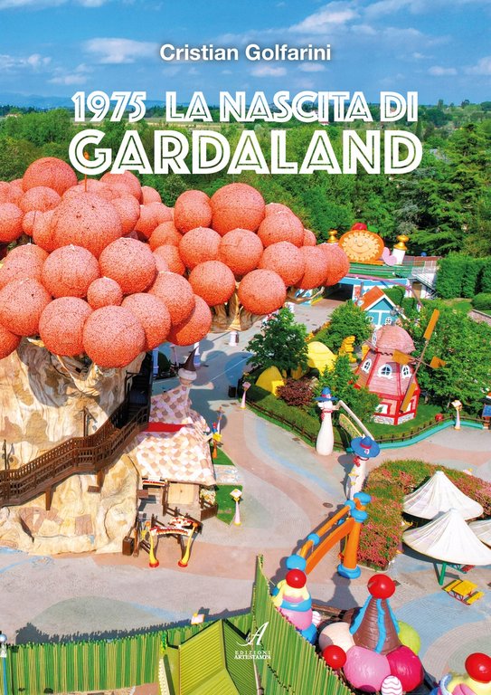 1975 La Nascita di Gardaland