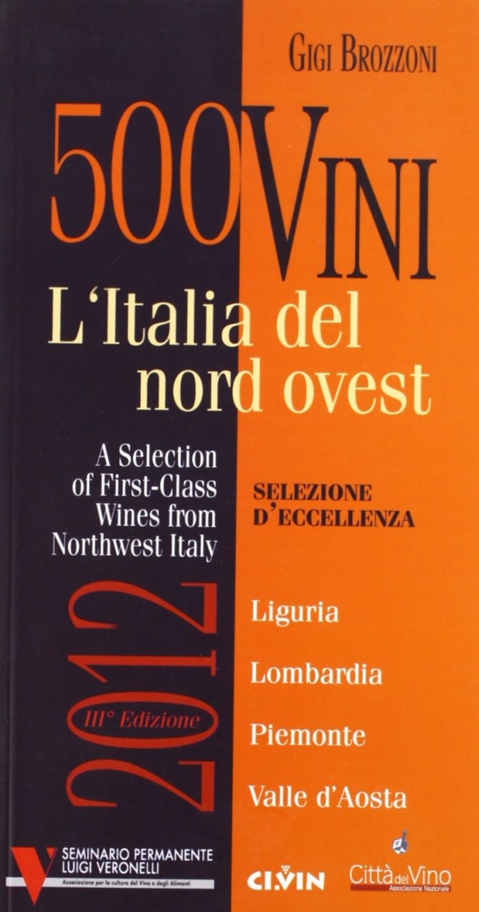 300 vini. L'Italia del nord ovest. Selezione d'eccellenza, Castelnuovo Berardenga, … | Immagine principale