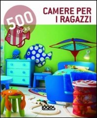 500 tricks. Camerette, Modena, Logos Art, 2012