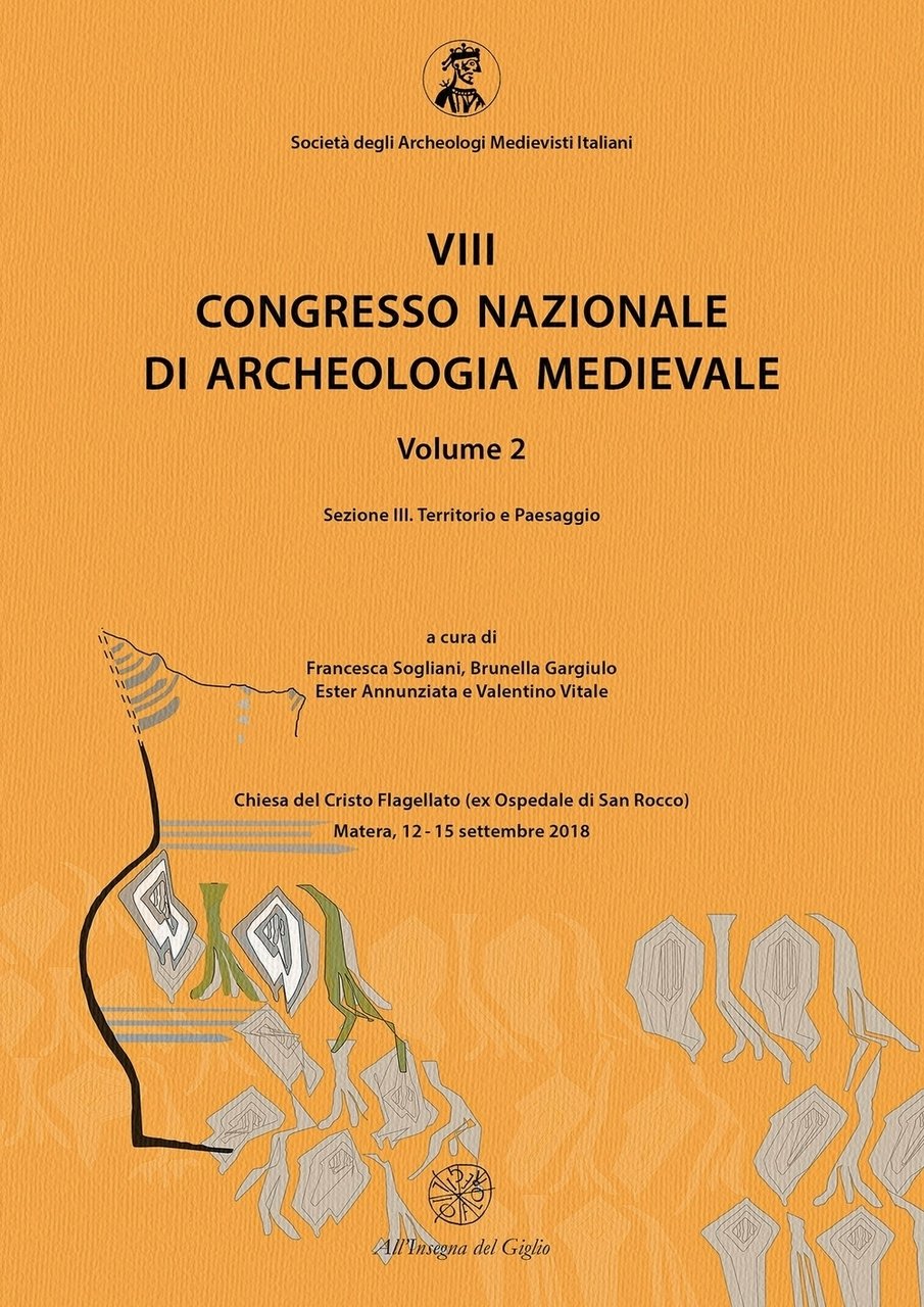 8° congresso nazionale di archeologia medievale. Vol. 2. Territorio e …