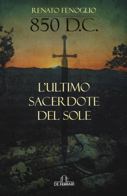 850 del L'Ultimo Sacerdote del Sole, Genova, De Ferrari Editore, 2016