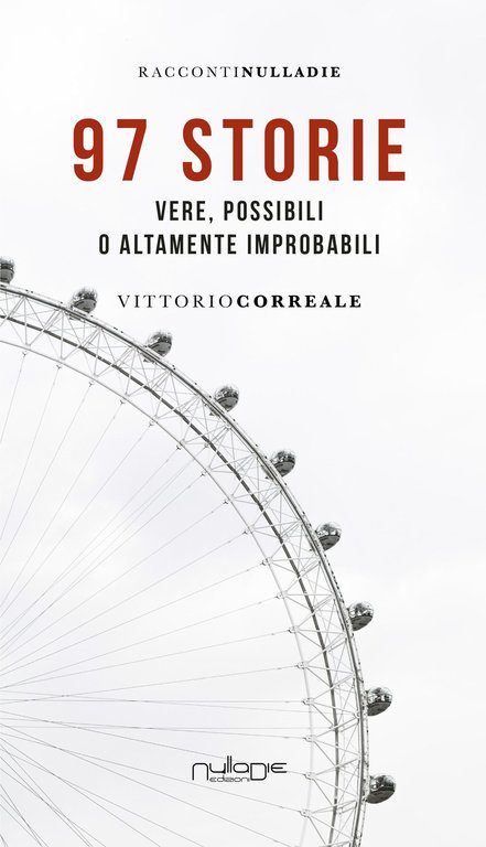 97 storie. Vere, possibili o altamente improbabili. | Immagine Gallery 2