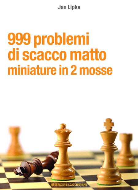 999 problemi di scacco matto. Miniature in 2 mosse