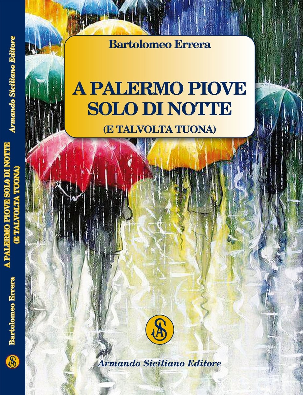 A Palermo piove solo di notte (e talvolta tuona), Messina, …