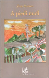 A piedi nudi, Palermo, Progetto editoriale Sintagma, 2008