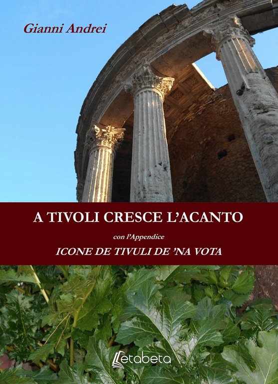 A Tivoli cresce l'acanto. Icone de Tivuli de 'na vota, Lesmo, EBS Print, 2019