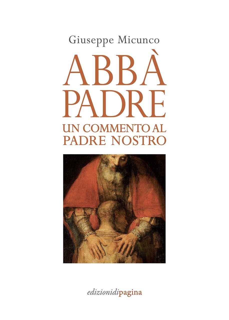 Abbà, padre. Un commento al «Padre nostro» | Immagine principale