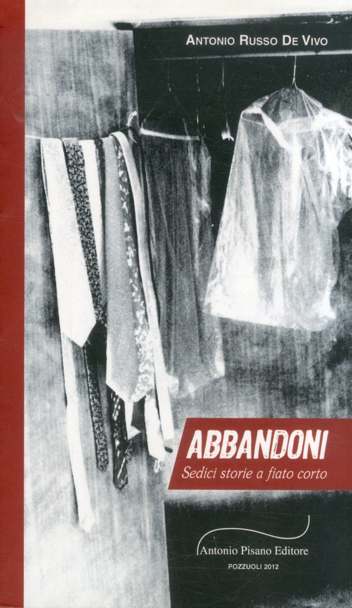 Abbandoni. Sedici storie a fiato corto, Pozzuoli, Antonio Pisano editore, … | Immagine principale