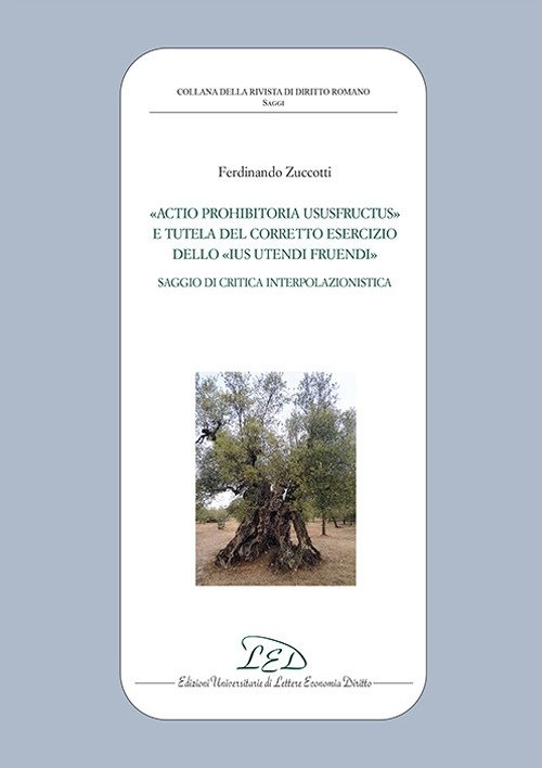 «Actio prohibitoria ususfructus» e tutela del corretto esercizio dello «ius …