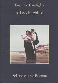 Ad occhi chiusi, Palermo, Sellerio, 2003