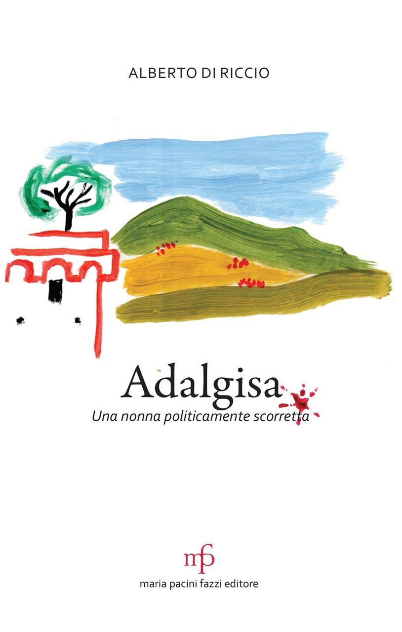 Adalgisa. Una nonna politicamente scorretta