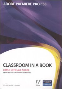 Adobe Premiere Pro Cs3. Classroom in a Book. Corso Uffiaciale … | Immagine principale