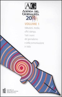 Agenda del giornalista 2011. Con CD-ROM, Roma, Centro di Documentazione …