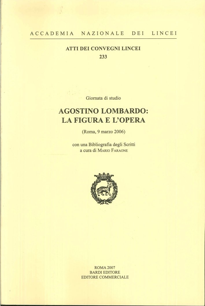 Agostino Lombardo: la figura e l'opera. (Roma, 9 marzo 2006)