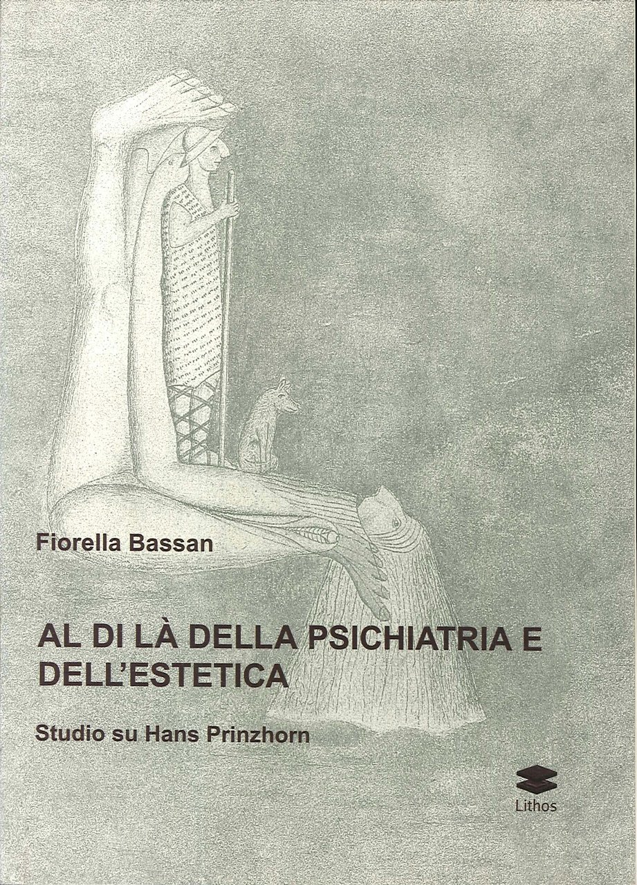 Al di là della psichiatria e dell'estetica. Studio su Hans …