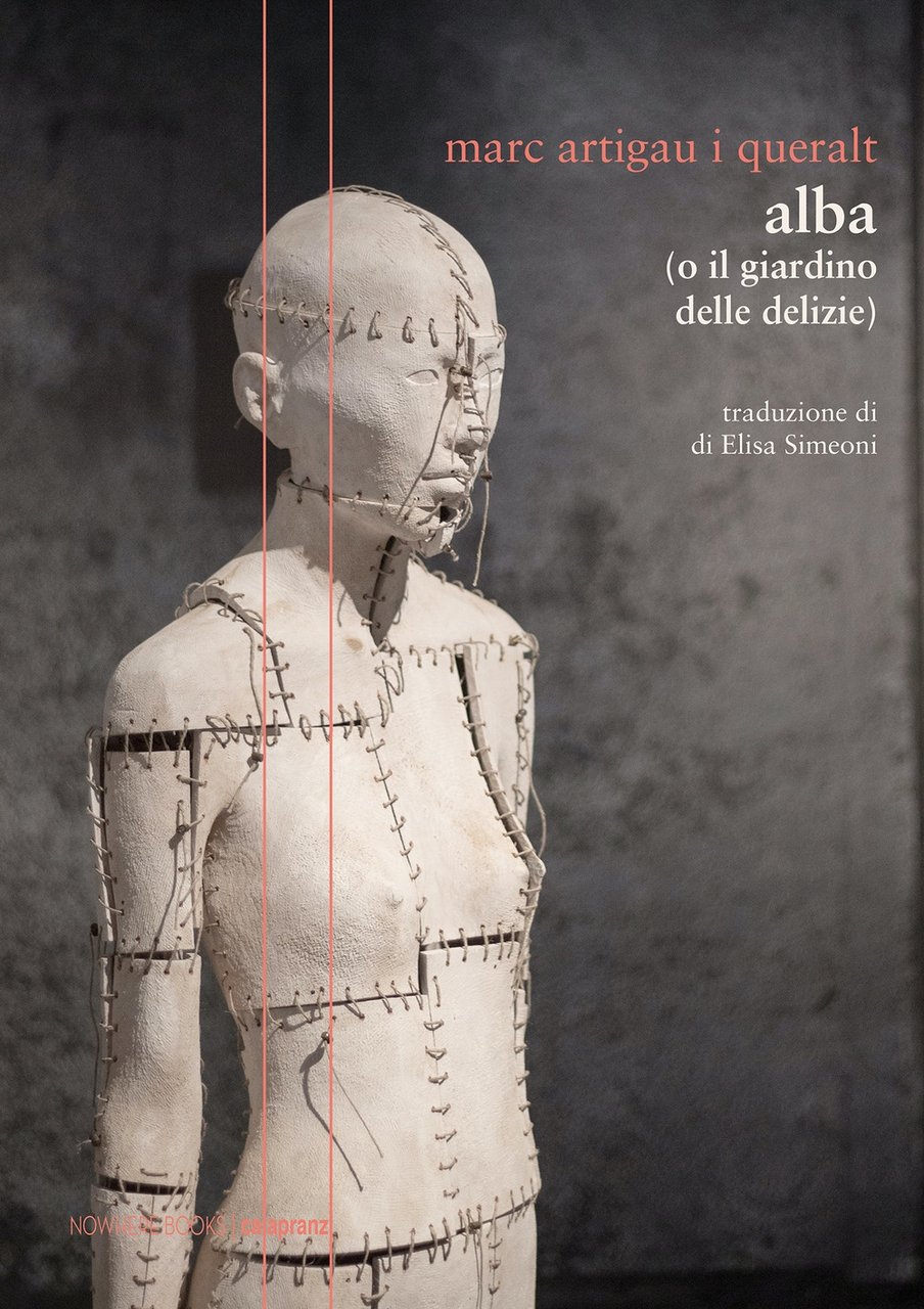 Alba (o il giardino delle delizie), Foggia, Nowhere Books, 2021