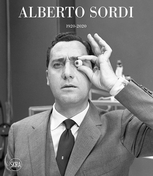 Alberto Sordi 1920-2020., Milano, Skira, 2020