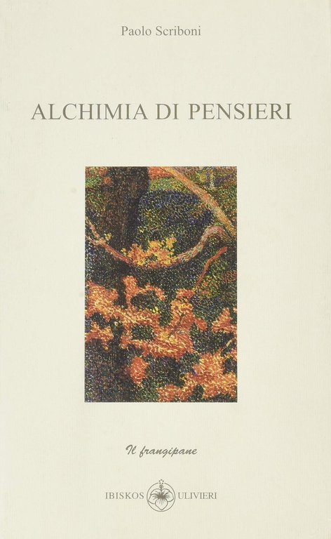 Alchimia di pensieri, Empoli, Casa Editrice IBISKOS, 2007