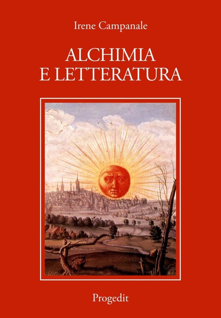 Alchimia e letteratura, Bari, Progedit, 2016