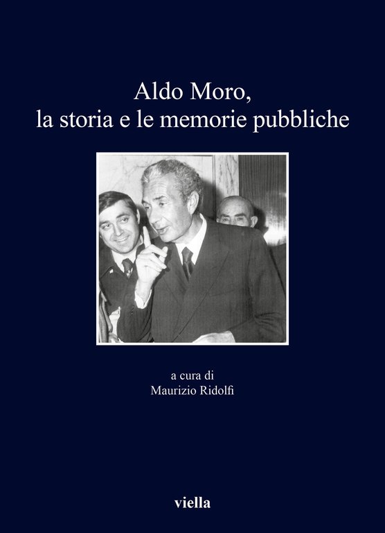 Aldo Moro. La storia e le memorie pubbliche | Immagine Gallery 2