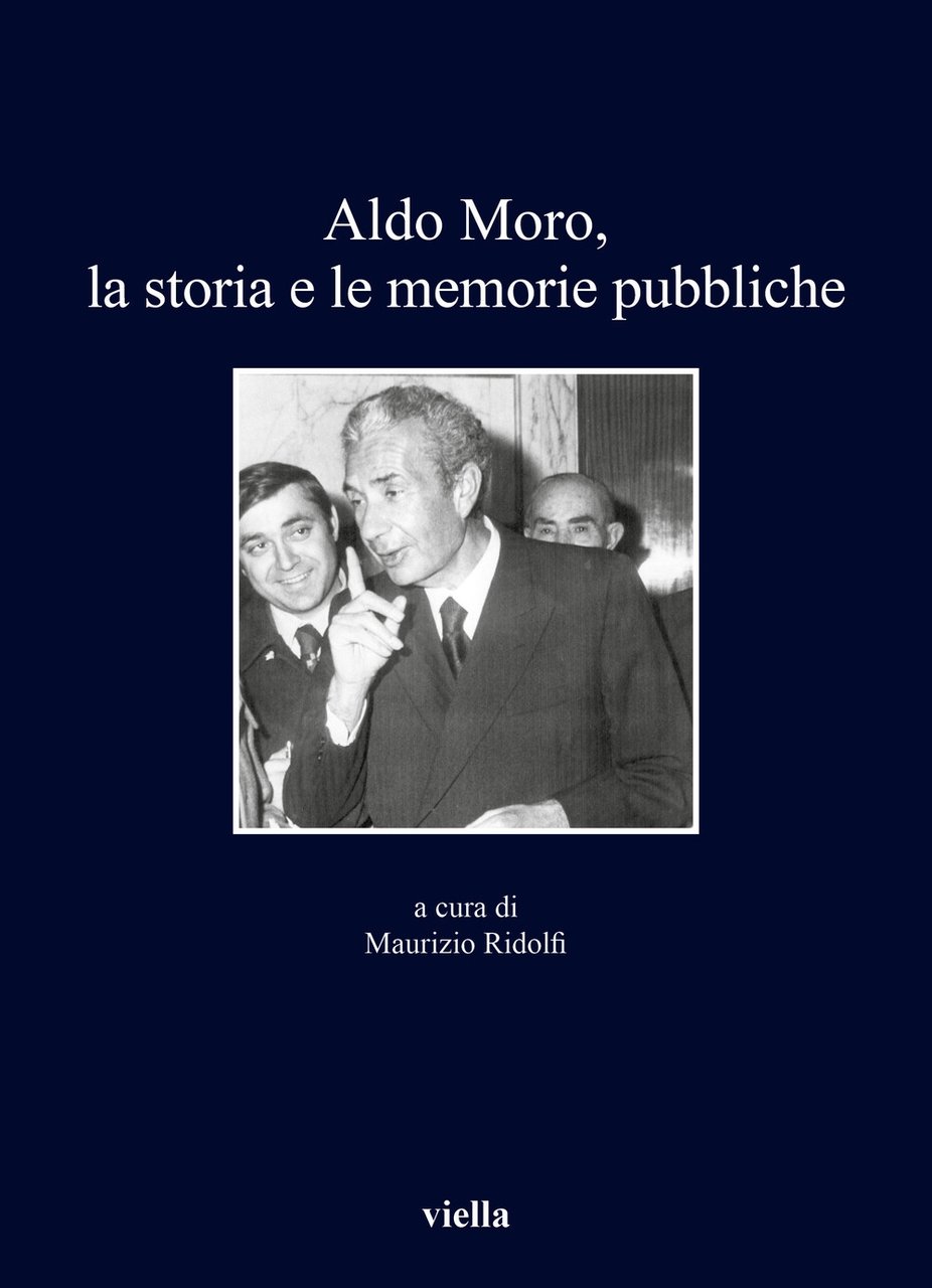 Aldo Moro. La storia e le memorie pubbliche | Immagine principale