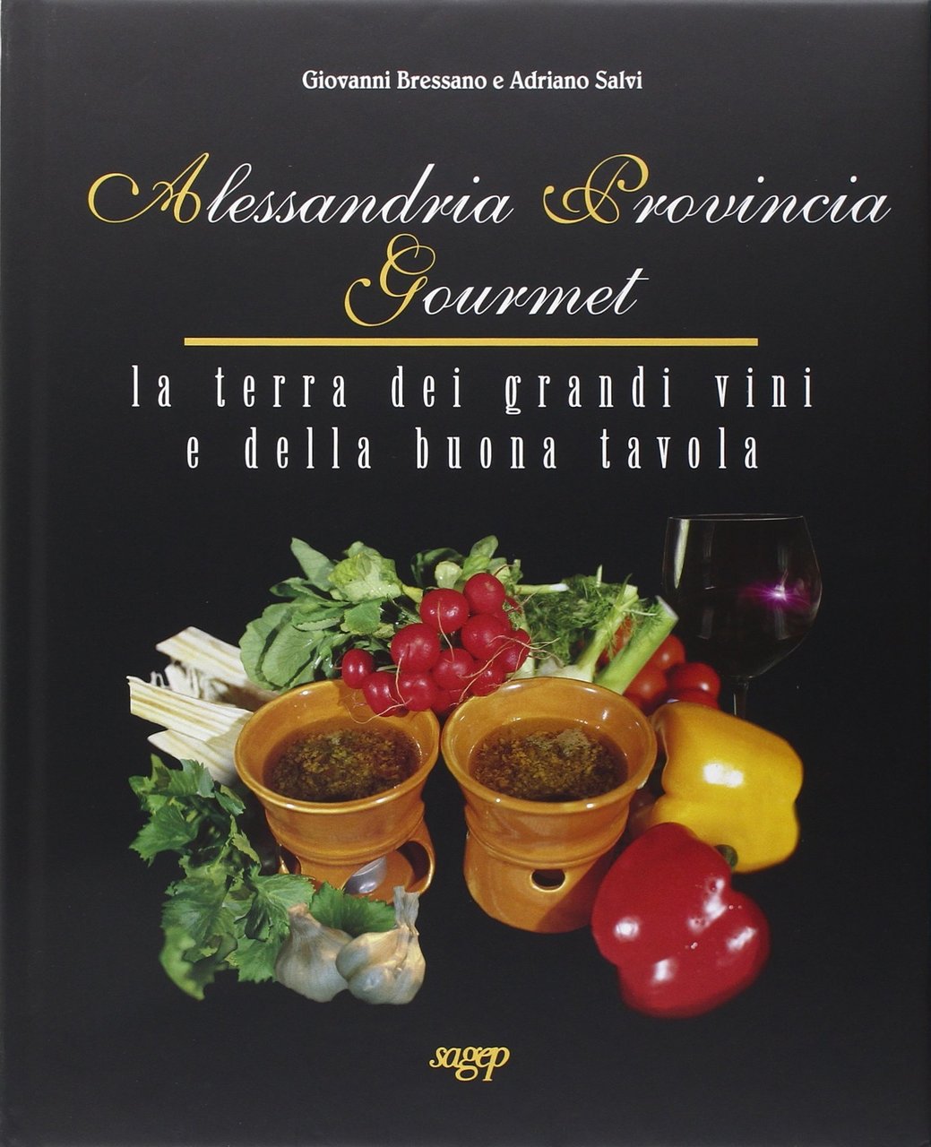 Alessandria Provincia Gourmet. La terra dei grandi vini e della …