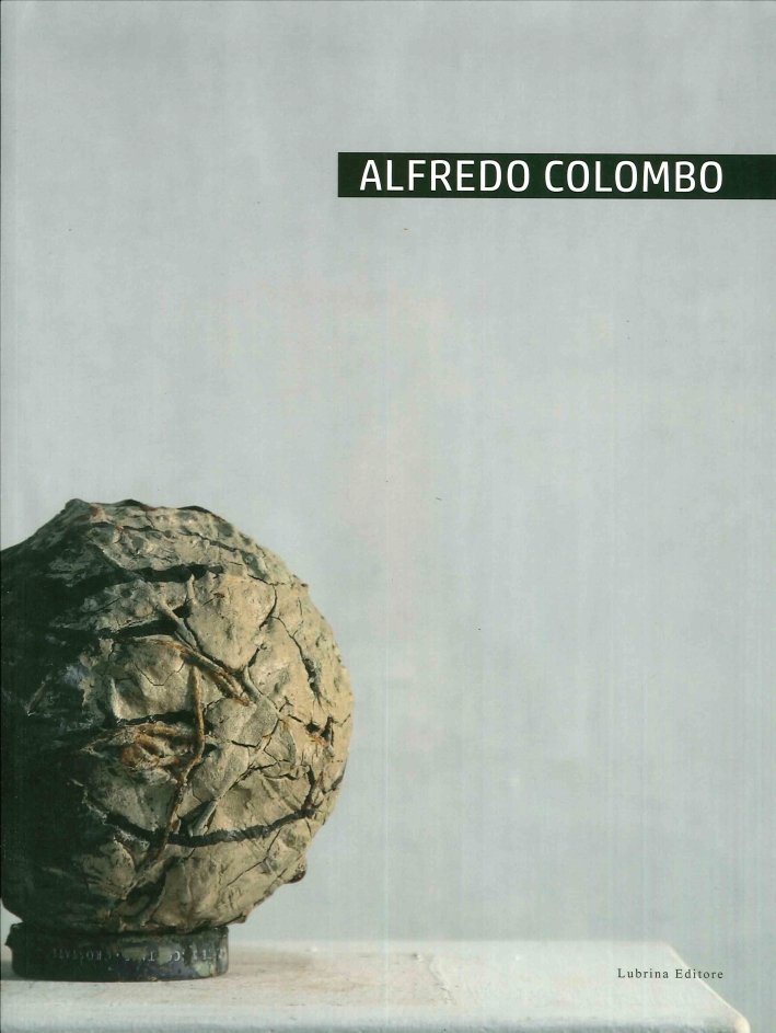 Alfredo Colombo, Bergamo, Lubrina Editore, 1996