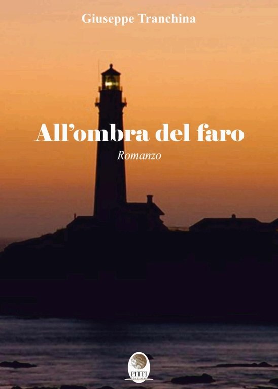 All'ombra del faro, Palermo, Pitti Edizioni, 2016