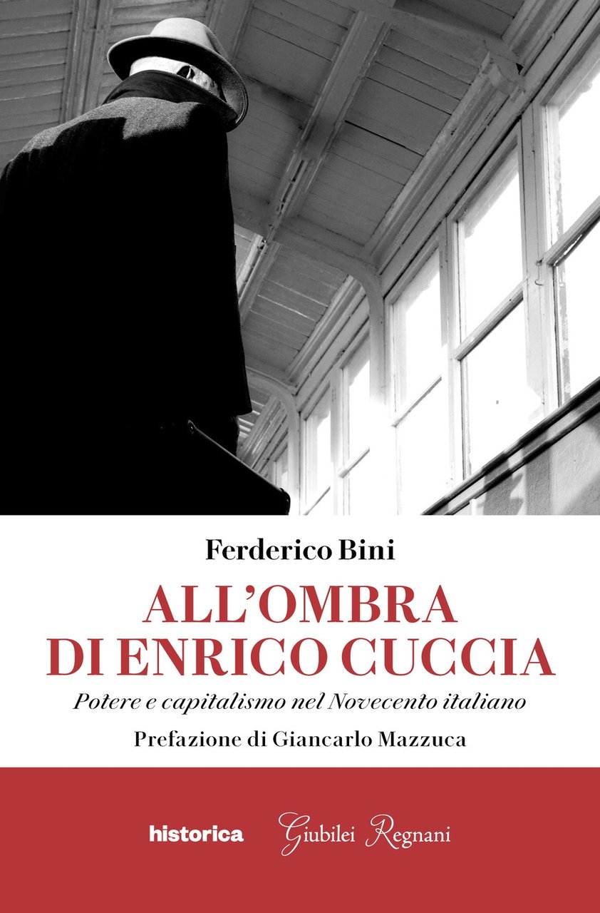 All'ombra di Enrico Cuccia. Potere e capitalismo nel Novecento italiano | Immagine principale