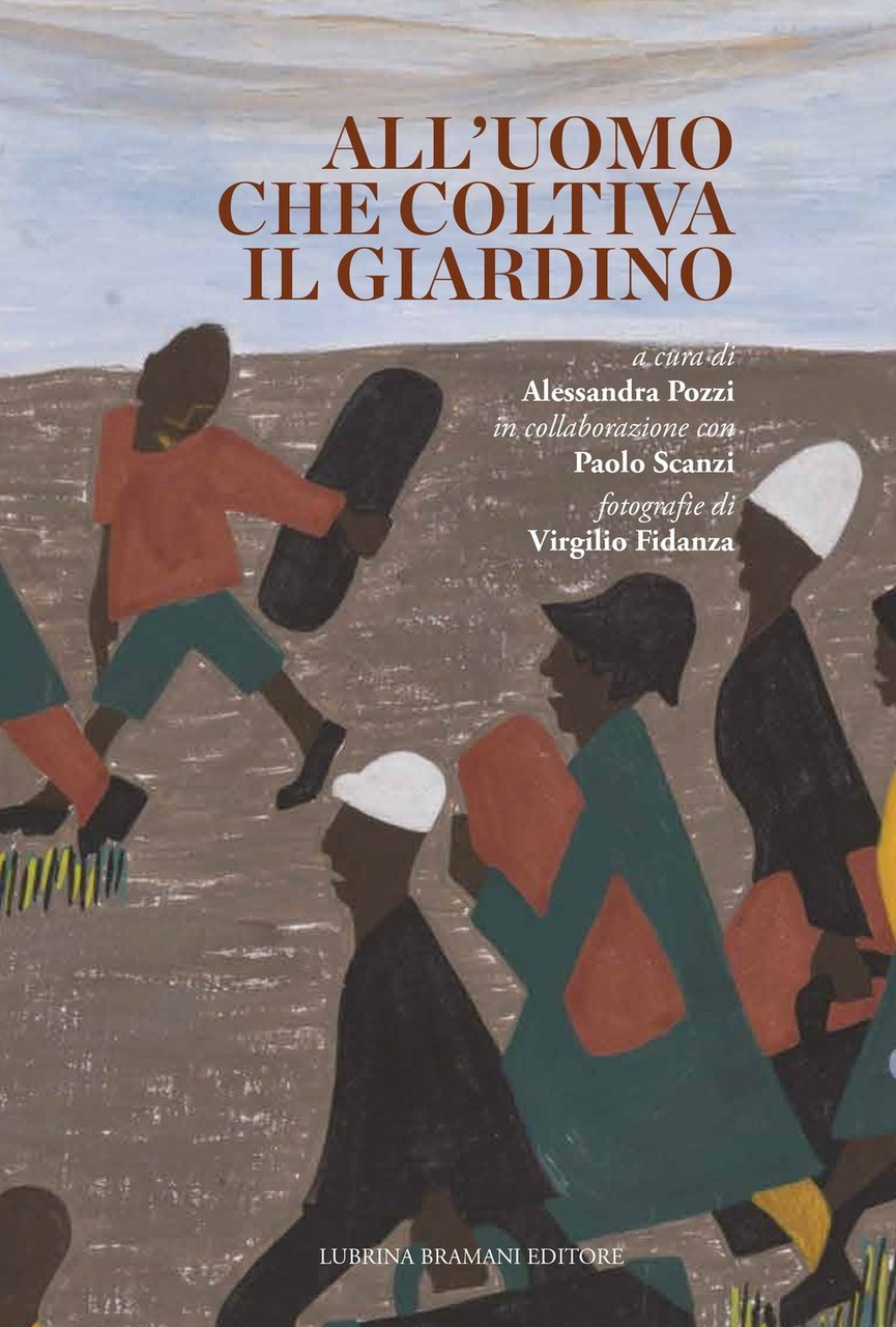 All'uomo che coltiva il giardino, Bergamo, Lubrina Editore, 2019