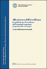 Alla ricerca dell'eccellenza. La politiche per l'eccellenza nell'istruzione superiore in …