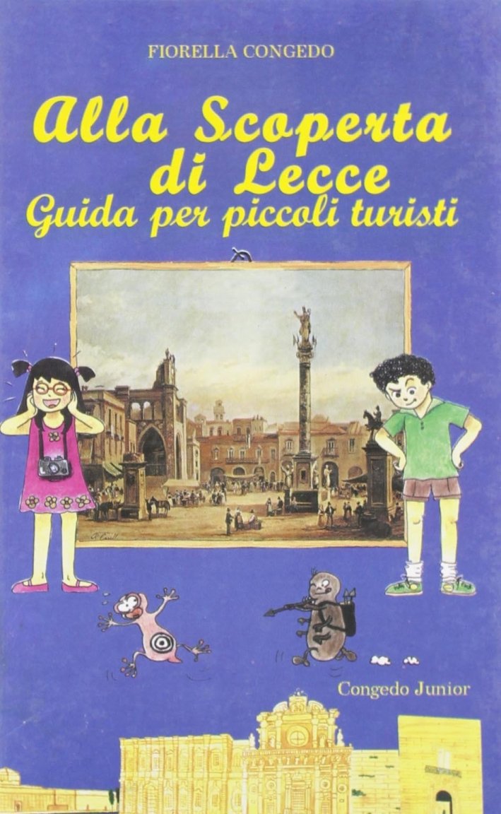 Alla scoperta di Lecce. Guida per piccoli turisti | Immagine principale