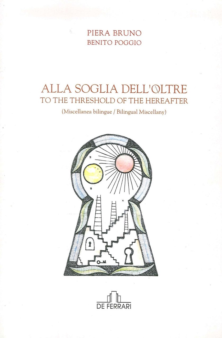 Alla Soglia Dell'Oltre. To the Threshold of the Hereafter